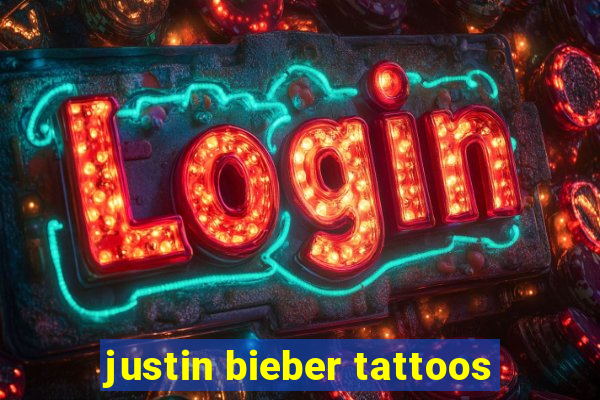 justin bieber tattoos